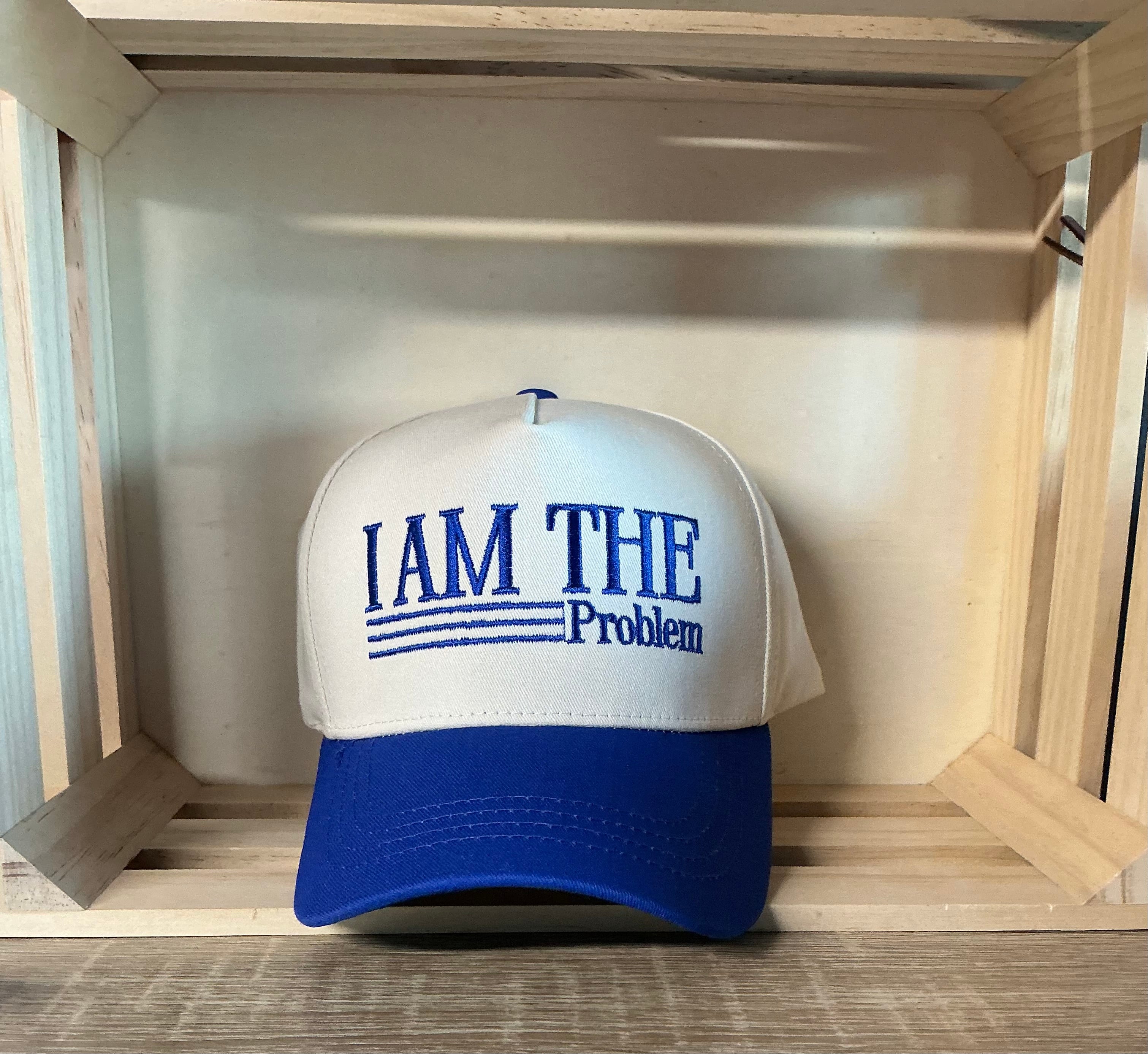 I am the problem cap